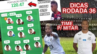 120.47 PTS NA ÚLTIMA RODADA! DICAS PARA MITAR NA RODADA 36 - CARTOLA FC 2019