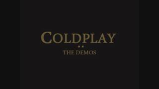 Coldplay - First Steps (Demo)