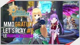 Aura Kingdom | #2 Le port de Skandia MMORPG GRATUIT Manga / Anime