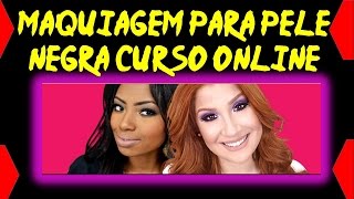 curso de maquiagem online para PELE NEGRA com Camila nunes!