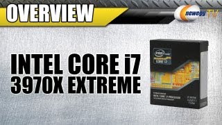 Newegg TV: Intel Core i7-3970X Extreme Edition Sandy Bridge-E Overview