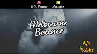 Mix Melbourne Bounce & Bootleg 2019 | Ep.3 | M.K Bounce