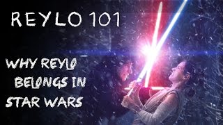 Reylo 101: Why Reylo Belongs in Star Wars