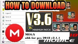 UPDATE MINIMUM PATCH V3.6 for PES 2018 MOBILE V2.1.1 how to download