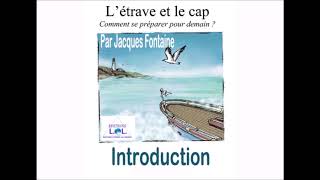 Introduction - L’étrave et le cap - Par Jacques Fontaine - Editions LOL (2017)