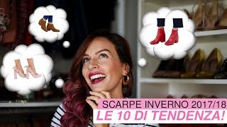 SCARPE: LE 10 DI TENDENZA PER QUESTO AUTUNNO/INVERNO 2017-18
