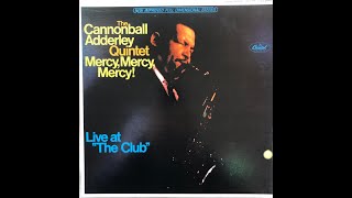 Mercy  Mercy  Mercy / Cannonball Adderley Quintet
