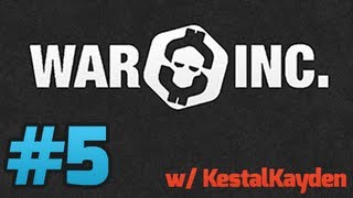 ★ War Inc. Battlezone - Don't Kill Me Yet! - Part 5 (/w KestalKayden)