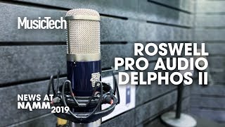 Affordable boutique mic from Roswell Pro Audio: Delphos II #NAMM2019