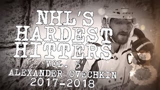 Biggest Alex Ovechkin Hits From 2017-18 | NHL's Hardest Hitters