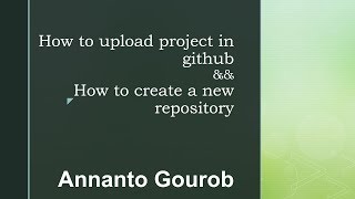 How to upload a project in github || How to create Github repository