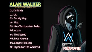 Alan Walker - Reggae Songs Alan Walker (2019) - Top 10 Music Reggae Hits Of Alan Walker  2019