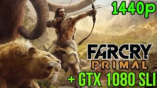 Far Cry Primal | NVIDIA GTX 1080 SLI |  FRAME RATE | MAXED OUT (1440p)