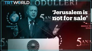 'Jerusalem is not for sale' – Turkey's President Erdogan