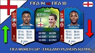 FIFA WORLD CUP | ENGLAND PLAYERS RATING | FIFA 14 VS FIFA 18