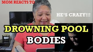 MOM REACTS TO DROWNING POOL - BODIES