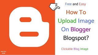 How To Upload Image On Blogger Blogspot ? How To Make Clickable Blog Image For Facebook Post !