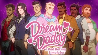 Dream Daddy (A Game From Game Grumps) - Trailer - Available Now!