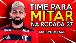 TIME PARA MITAR NA RODADA 37 - CARTOLAFC 2019 (100 PONTOS FÁCIL)