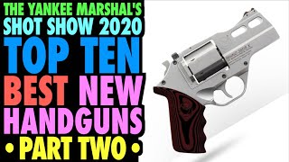 TOP TEN New Handguns from SHOT Show 2020 (Part Two)
