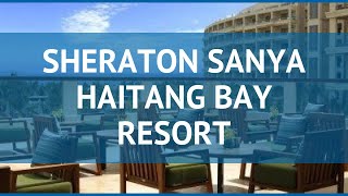 SHERATON SANYA HAITANG BAY RESORT 5 Хайнань – ШЕРАТОН САНЬЯ ХАИТАНГ БАЙ РЕЗОРТ 5 Хайнань видео обзор