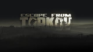 EFT - ESCAPE FROM TARKOV - Побег из Таркова  опять обнова 0.8.3.1274