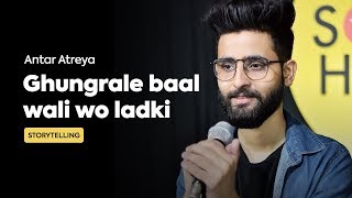 Ghungrale baal wali wo ladki by Antar Atreya | Romantic Story | The Social House | Whatashort