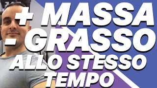 Aumentare La Massa Muscolare e Bruciare Grasso allo stesso tempo