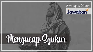Renungan Malam dan Doa | Mengucap Syukur