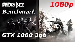 Rainbow Six Siege | GTX 1060 3gb | 1080p | High Settings | Benchmark