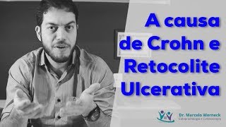 Qual é a causa da doença de Crohn e Retocolite Ulcerativa? | Dr. Marcelo Werneck