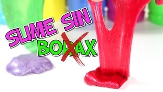 Como hacer SLIME SIN BORAX NI DETERGENTE