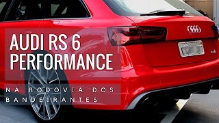 AUDI RS6 PERFORMANCE NA RODOVIA
