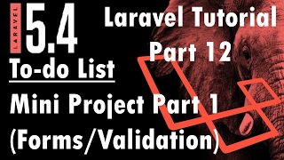Laravel 5.4 Tutorial ToDo list -Mini project (forms Validations migration blade) Part 12 | Bitfumes