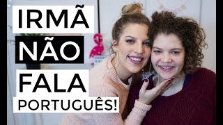 MINHA IRMÃ RESPONDE SUAS PERGUNTAS | MINHA IRMÃ GRINGA |