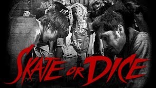 Skate or Dice! - Roll 'em