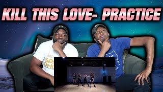 DANCERS FIRST REACTION TO: BLACKPINK - 'Kill This Love' DANCE PRACTICE