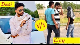 City Vs Desi || Comedy Video || By - #Jugadi Balak Films||