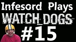 Let's Play: Watch Dogs [Part 15] You stay the hell away from Jacks!