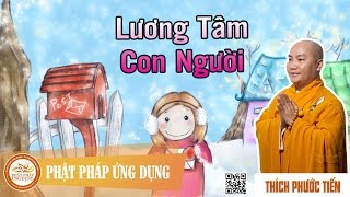 Lương Tâm Con Người  - Đại Đức Thích Phước Tiến