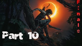 Shadow of the Tomb Raider #10 Finale [PS4]