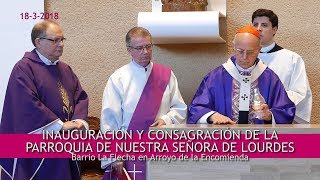 Consagración Parroquia Ntra. Sra. de Lourdes en La Flecha
