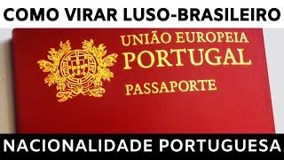 CIDADANIA PORTUGUESA Como Tirar Nacionalidade - Como EU Me Tornei Luso-Brasileiro