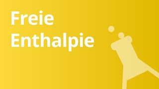 Gibbs-Energie | Chemie | Physikalische Eigenschaften, Energie und Geschwindigkeit bei Reaktionen