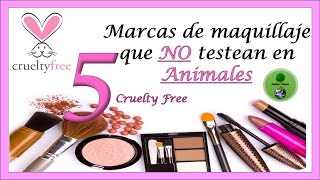 5 MARCAS CRUELTY FREE | Maquillaje Libre de Maltrato Animal