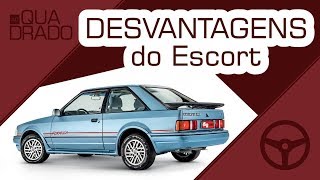 Cinco DESVANTAGENS do ESCORT