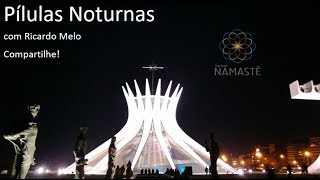 Pílulas do Evangelho NOTURNA - Desânimo ... o Vício do Sexo ...