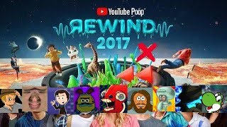 YouTube Poop Rewind 2017: Enough is Enough