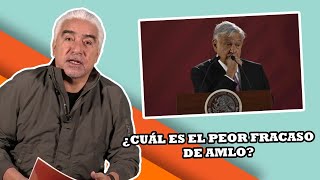 ¿Cuál es el peor fracaso de AMLO?l | La Otra Opinión