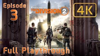 The Division 2 in 4K | Full Playthrough | Shield Build | Tank and Spank | Episode 3